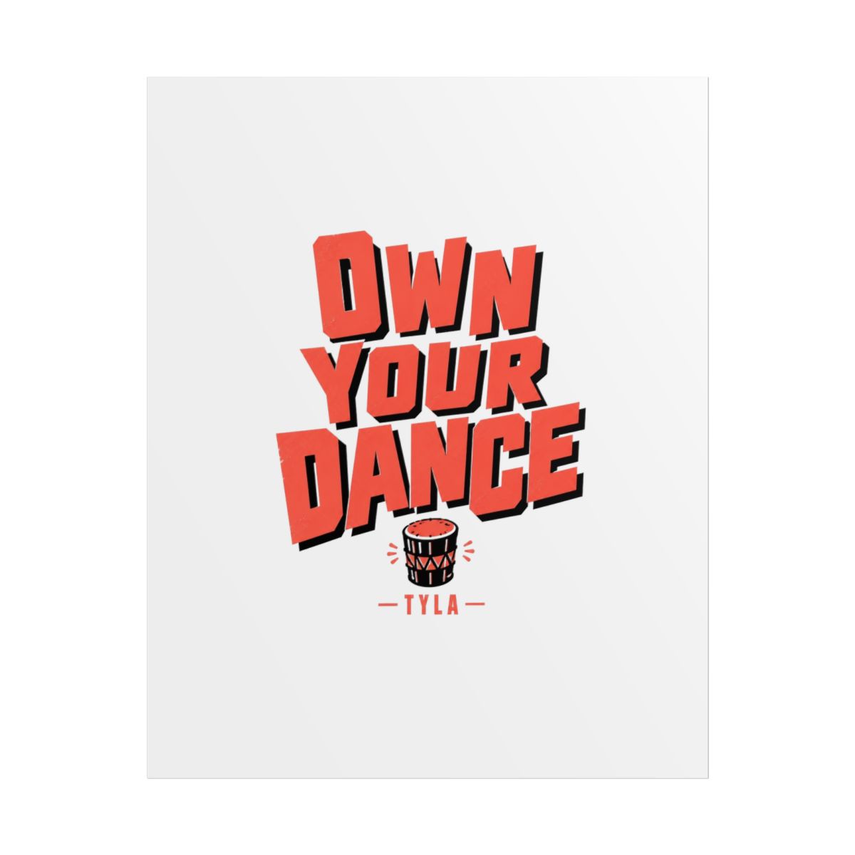 Tyla "Own Your Dance" Poster - Official Posters & Wall Art merchandise