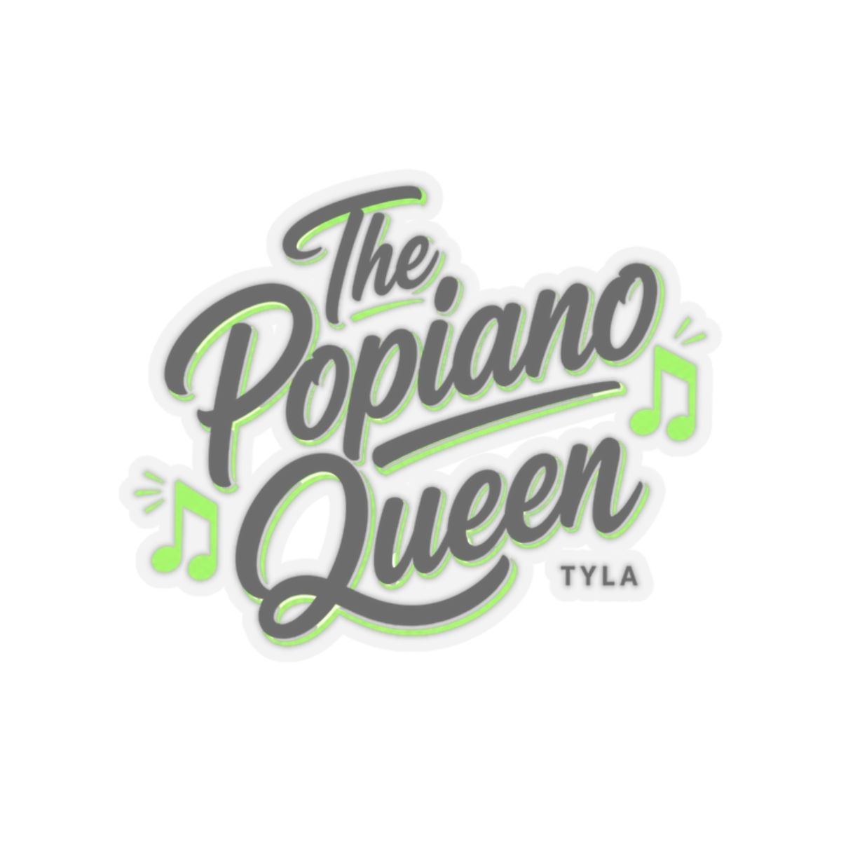 Tyla "The Popiano Queen" Sticker