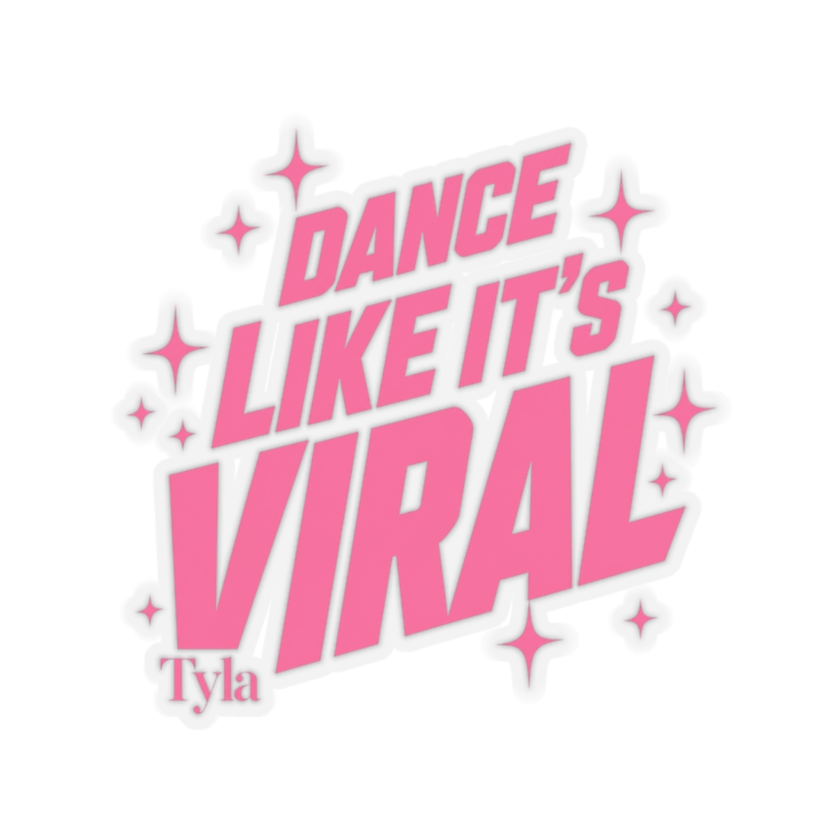 Tyla "Dance Like It" Sticker