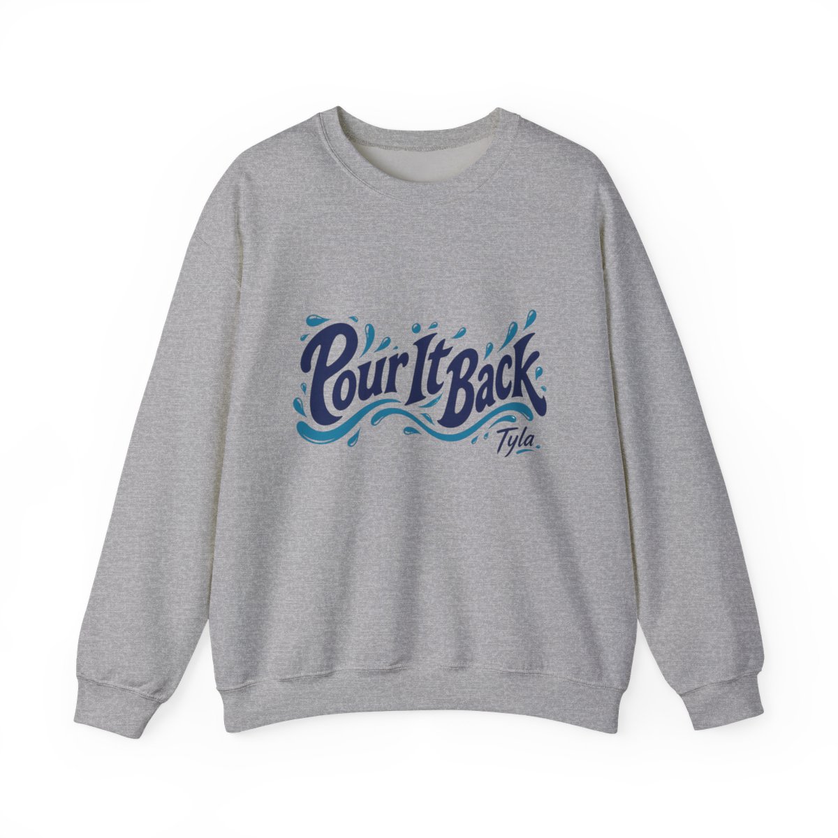 Tyla "Pour It Back" Crewneck