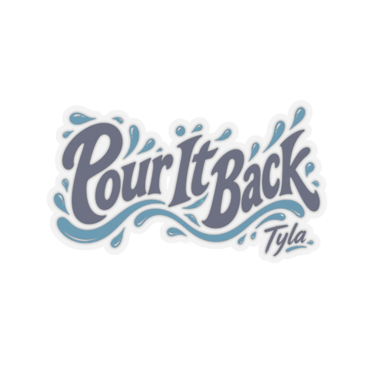Tyla "Pour It Back" Sticker
