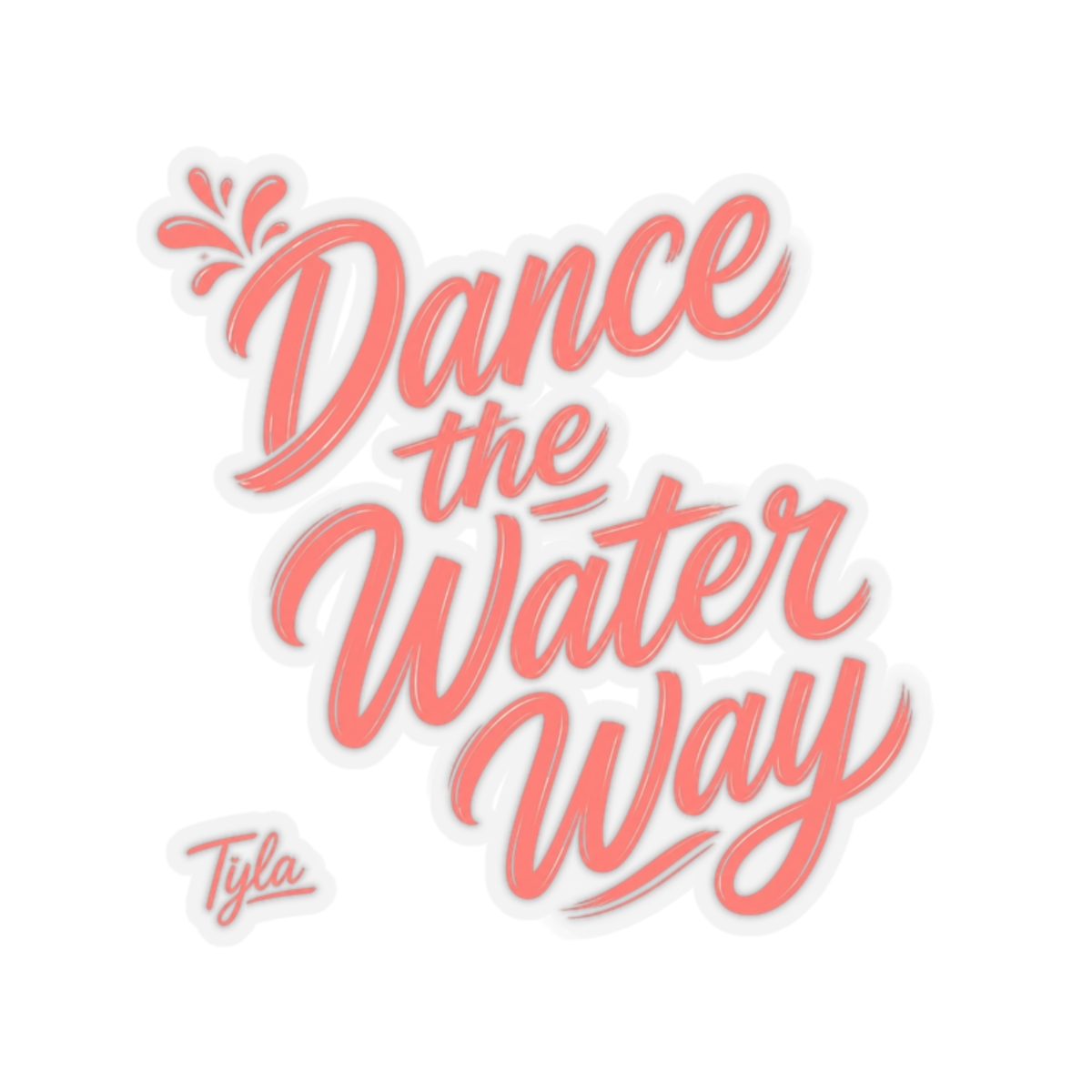 Tyla "Dance the Water Way" Sticker