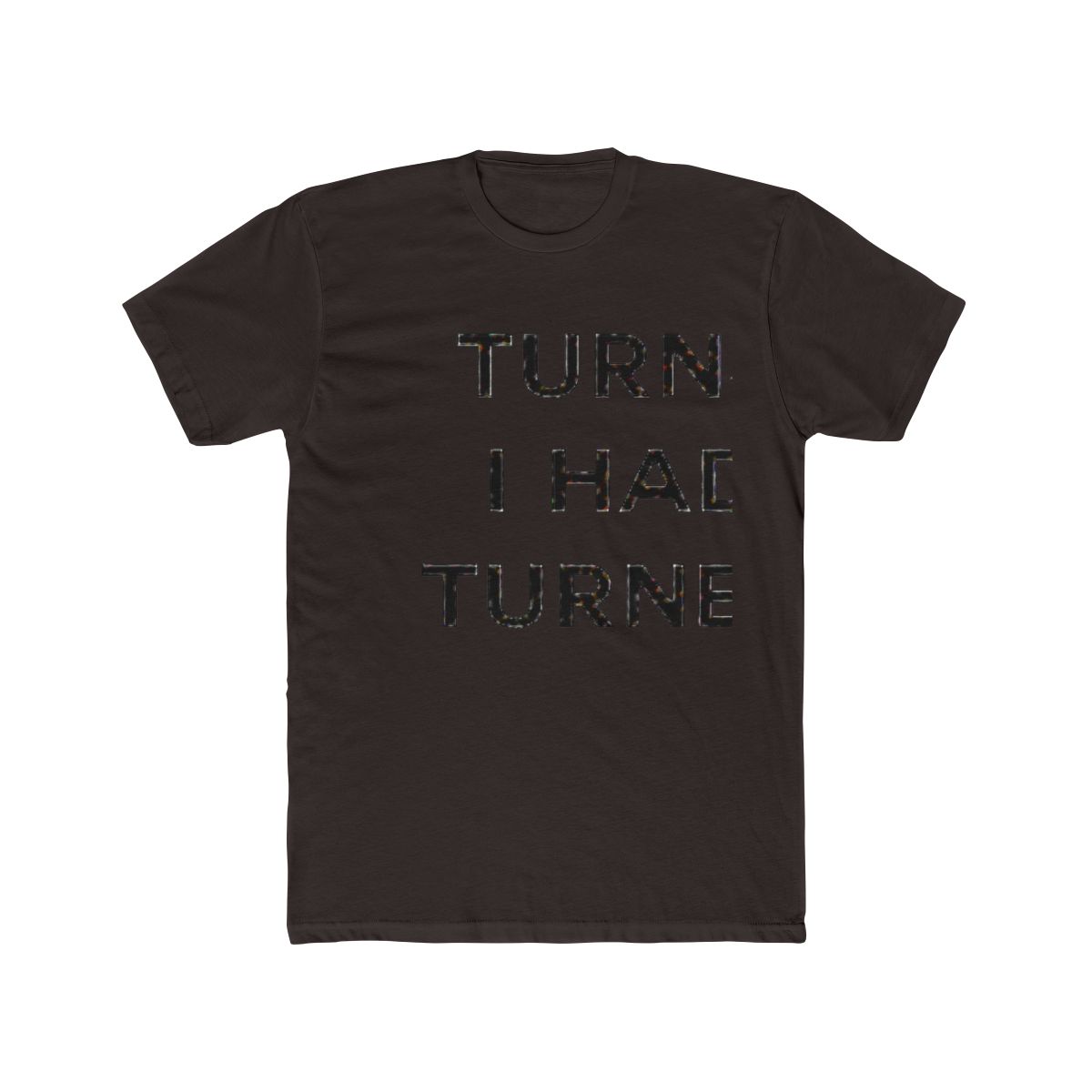 Turns Out I Had You Turned Out Fitted Tee | Tyla - alternate angle 2, merchandise